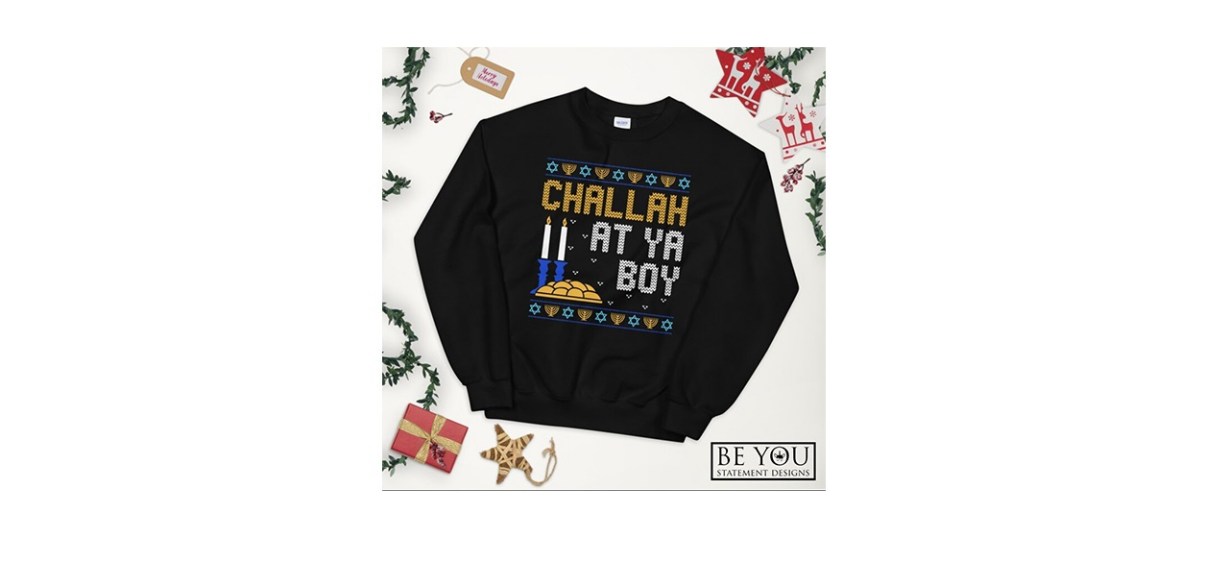 BeYouStatementDesign Challah at Ya Boy Hanukkah Sweatshirt