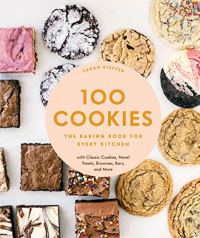 Sarah Kieffer 100 Cookies: The Baking Book for Every Kitchen